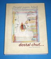 kniha Ztratil jsem hlad, dostal chuť-- 15 let Eurestu v ČR, Eurest 2006