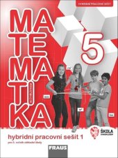 kniha Matematika se Čtyřlístkem 5/1 Hybridní pracovní sešit Pro 5. ročník základní školy, Fraus 2021
