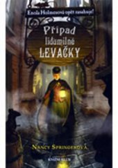 kniha Případ lidumilné levačky Enola Holmesová opět zasahuje!, Knižní klub 2008
