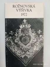 kniha Rožnovská výšivka, Valašské muzeum v přírodě 1972