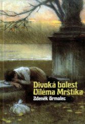 kniha Divoká bolest Viléma Mrštíka, Listen 2010