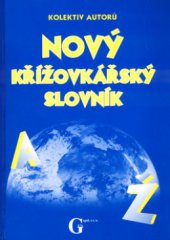 kniha Nový křížovkářský slovník pro luštitele křížovek s doplňky, GEN 2004