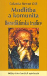 kniha Modlitba a komunita benediktinská tradice, Karmelitánské nakladatelství 2004