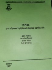 kniha Fyzika pro přípravu k přijímací zkoušce na VŠB-TUO, Vysoká škola báňská - Technická univerzita Ostrava 2007