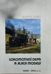 kniha Lokomotivní depa a jejich modely, NADAS-AFGH 1992