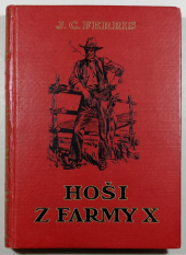 kniha Hoši z farmy "X" Bělouš prérie, Jos. R. Vilímek 1931
