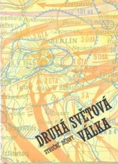 kniha Druhá světová válka stručné dějiny, Svoboda 1985