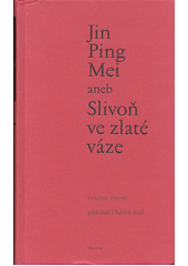 kniha Jin Ping Mei aneb Slivoň ve zlaté váze 1., Maxima 2012