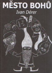 kniha Město bohů, Ivan Dérer 2005