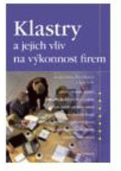 kniha Klastry a jejich vliv na výkonnost firem, Grada 2009