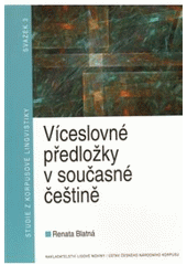 kniha Víceslovné předložky v současné češtině, Nakladatelství Lidové noviny 2006