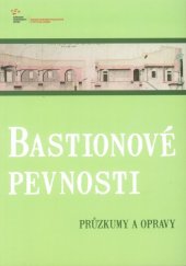 kniha Bastionové pevnosti Průzkumy a opravy, Národní památkový ústav, územní odborné pracoviště v Ústí nad Labem 2014