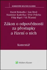 kniha Zákon o odpovědnosti za přestupky a řízení o nich Komentář (250/2016 Sb.), Wolters Kluwer 2017