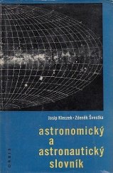 kniha Astronomický a astronautický slovník, Orbis 1963
