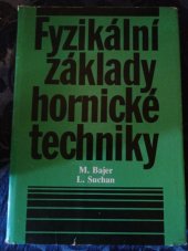 kniha Fyzikální základy hornické techniky, SNTL 1982