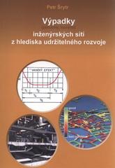 kniha Výpadky (poruchy a havárie) inženýrských sítí z hlediska udržitelného rozvoje, České vysoké učení technické, Fakulta stavební 2009