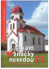 kniha Kam značky nevedou III. a další podivuhodné cesty, Nakladatelství Lidové noviny 2007