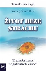 kniha Život beze strachu Transformace negativních emocí, Eugenika 2015