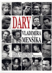 kniha Dary Vladimíra Menšíka, aneb, Stromeček mého veselého života, Knižní klub 2003