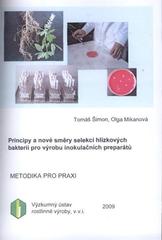 kniha Principy a nové směry selekcí hlízkových bakterií pro výrobu inokulačních preparátů, Výzkumný ústav rostlinné výroby 2009