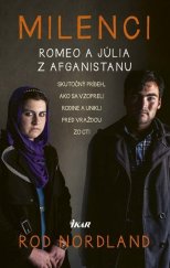 kniha Milenci – Romeo a Júlia z Afganistanu Romeo a Júlia z Afganistanu, Ikar 2016