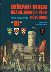 kniha Erbovní mapa hradů, zámků a tvrzí v Čechách 10., Chvojkovo nakladatelství 2018