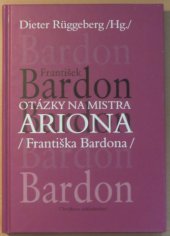 kniha Otázky na Mistra Ariona (Františka Bardona), Chvojkovo nakladatelství 1999