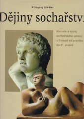 kniha Dějiny sochařství [historie a vývoj sochařského umění v Evropě od pravěku do 21. století], Rebo 1996