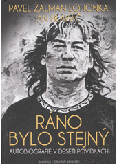 kniha Ráno bylo stejný Autobiografie v deseti povídkách, Daranus 2019