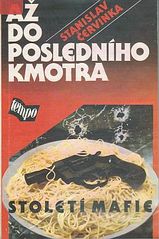 kniha Až do posledního kmotra století mafie, Tempo 1991