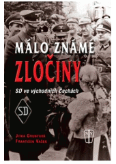 kniha Málo známé zločiny SD ve východních Čechách, Naše vojsko 2008