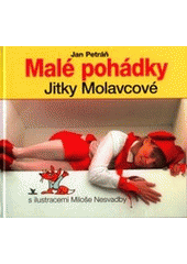 kniha Malé pohádky Jitky Molavcové, Primus 2000