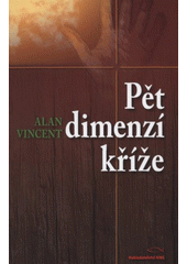 kniha Pět dimenzí kříže, KMS 2008