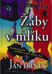 kniha Žáby v mlíku [vojensko-historická mystifikace na téma Mnichov 1938], Naše vojsko 2007