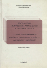 kniha Soupis bohemik ve španělských, portugalských a mexických fondech = Registro de los materiales bohémicos en los fondos españoles, portugueses y mexicanos, Univerzita Karlova, Filozofická fakulta, Ústav etnologie 2007