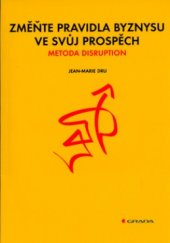 kniha Změňte pravidla byznysu ve svůj prospěch metoda disruption, Grada 2006