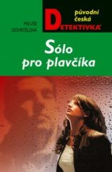 kniha Sólo pro plavčíka dva případy Romana Kříže, MOBA 2005