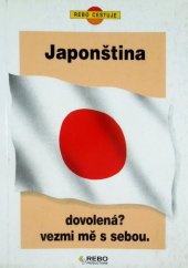 kniha Japonština dovolená? Vezmi mě s sebou, Rebo 1994