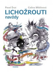 kniha Lichožrouti navždy, Paseka 2013