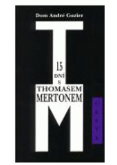 kniha 15 dní s Thomasem Mertonem, Cesta 1999