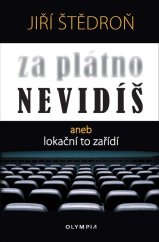 kniha Za plátno nevidíš aneb lokační to zařídí, Olympia 2023