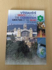 kniha Výstaviště v srdci Evropy = The exhibition grounds at the heart of Europe, Epocha 1997