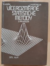 kniha Vícerozměrné statistické metody s aplikacemi celost. vysokošk. příručka pro stud. ekon. fakult, SNTL 1987