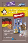 kniha Jazykový průvodce pro přežití - Německo, Edika 2014