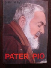 kniha PÁTER PIO - Muž bolesti a lásky - Bohuslav, Slovenský ústav svätého Cyrila a Metoda v Ríme 1971