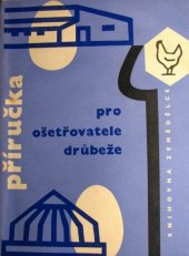 kniha Příručka pro ošetřovatele drůbeže, SZN 1963