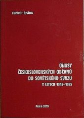 kniha Únosy československých občanů do Sovětského svazu v letech 1945-1955, Pro Úřad dokumentace a vyšetřování zločinů komunismu vydává Themis 2003