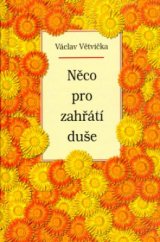 kniha Něco pro zahřátí duše, Vašut 2005