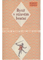 kniha Rytíř v rezavém brnění, Rybka Publishers 2012