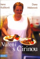 kniha Vaření s Čirinou, aneb, Čtvero ročních období v kuchyni, Motto 2004